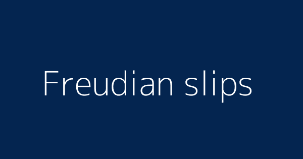 Freudian slip meaning